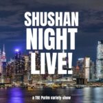 Shushan Night Live! A Purim Event