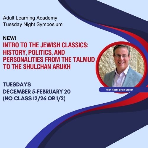 Adult Learning Academy Tuesday Night Symposium: Intro to the Jewish Classics