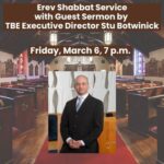Erev Shabbat Service with Guest Sermon by Executive Director Stu Botwinick