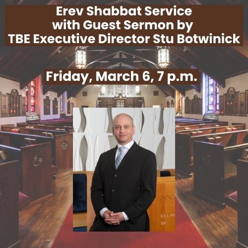Erev Shabbat Service with Guest Sermon by Executive Director Stu Botwinick