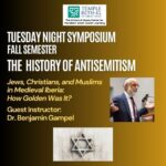 Tuesday Night Symposium Fall Semester: The History of Antisemitism with Guest Instructor Dr. Benjamin Gampel