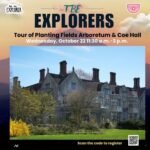 TBE Explorers Trip to Planting Fields Arboretum & Coe Hall