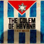 TBE & Gold Coast Arts Center present The Golem of Havana