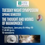 Tuesday Night Symposium Spring Semester: The Thought and Works of Maimonides