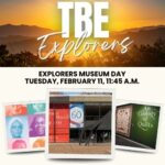 TBE Explorers Trip: Museum Day