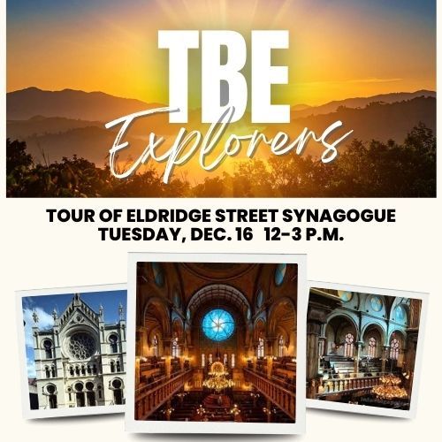 TBE Explorers: Tour of Eldridge Street Synagogue