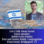 Let's Talk About Israel with Rabbi Evan Schultz, Poet and Senior Rabbi, Congregation B'nai Israel