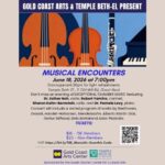 TBE & Gold Coast Arts Center present Musical Encounters: An Evening of Live Music Featuring World-Class Local Musicians
