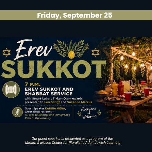 Erev Sukkot & Shabbat Service/Tikkun Olam Awards/Guest Speaker Karina Mena
