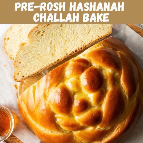 Pre-Rosh Hashanah Challah Bake
