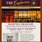 TBE Explorers Trip: Martha Graham Exhibit at Library of Performing Arts