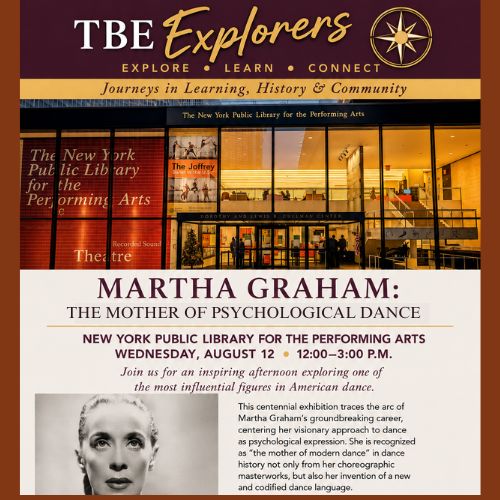TBE Explorers Trip: Martha Graham Exhibit at Library of Performing Arts