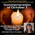 Commemoration of October 7: Giving Voice to Feelings Since October 7th Through Poetry