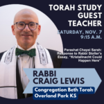 Torah Study with guest teacher Rabbi Craig Lewis, Congregation Beth Torah, Overland Park, KS