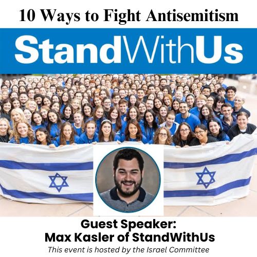 Guest Speaker Max Kasler of StandWithUs: 10 Ways to Fight Antisemitism