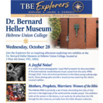 TBE Explorers trip to Dr. Bernard Heller Museum at HUC