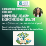 Tuesday Night Symposium Intersession: Comparative Judaism—Reconstructionist Judaism