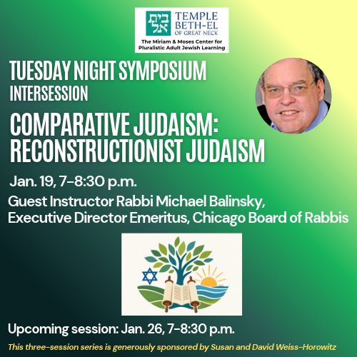 Tuesday Night Symposium Intersession: Comparative Judaism—Reconstructionist Judaism
