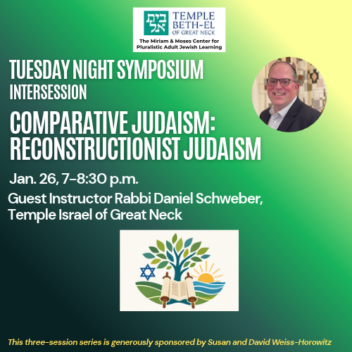 Tuesday Night Symposium Intersession: Comparative Judaism—Reconstructionist Judaism